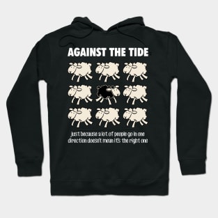against the tide Hoodie